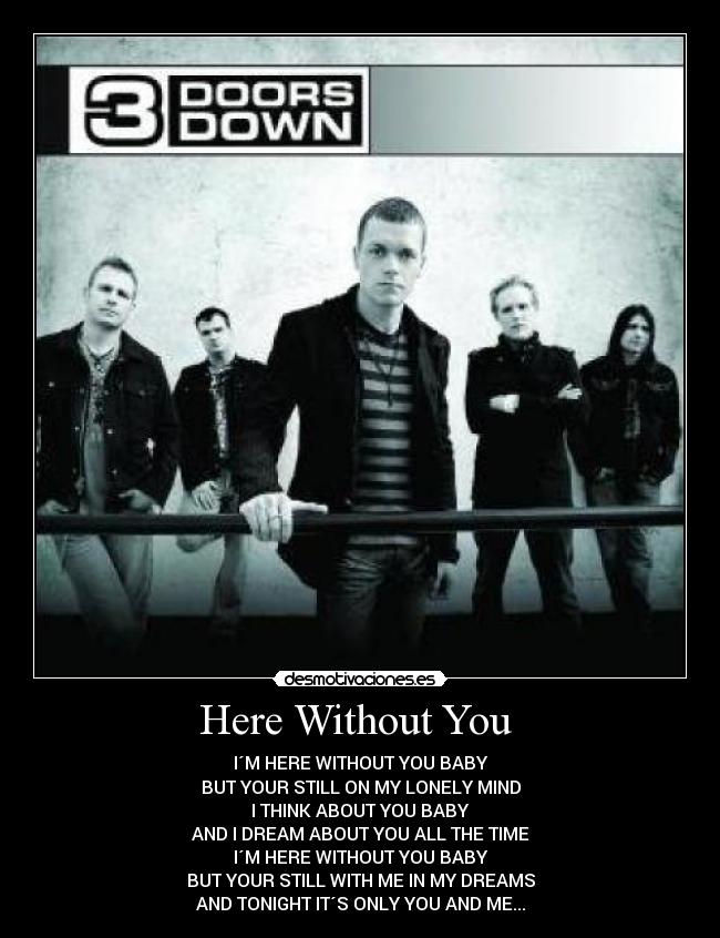 carteles doors down here without you desmotivaciones