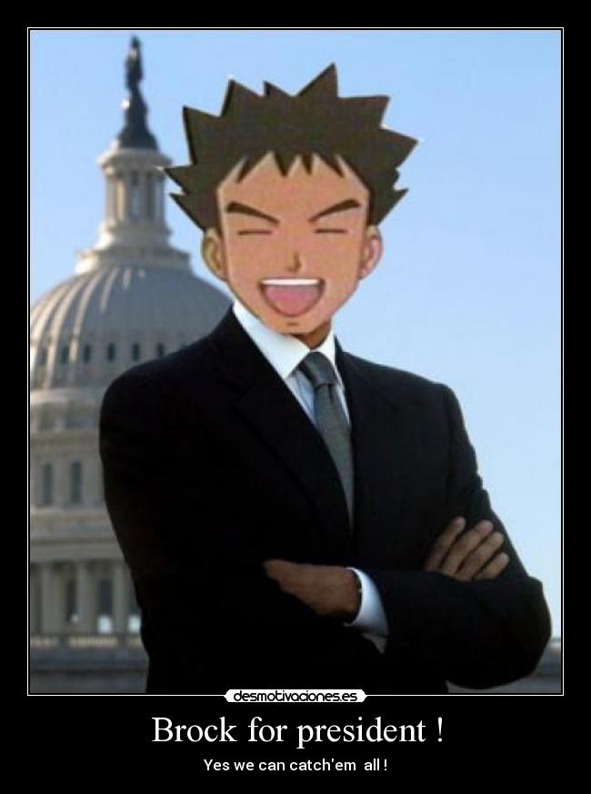 Brock for president ! - 