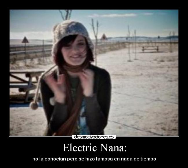 Electric Nana: -