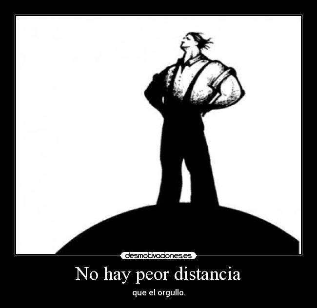 No hay peor distancia - 