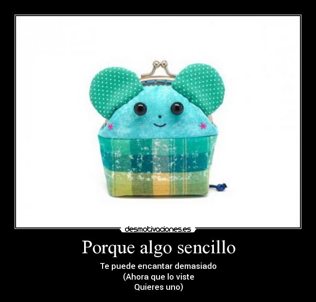 carteles algo sencillo hermoso encantar puede desmotivaciones