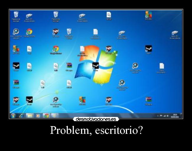Problem, escritorio? -