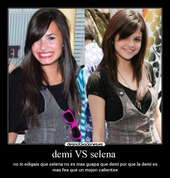 demi VS selena  - 