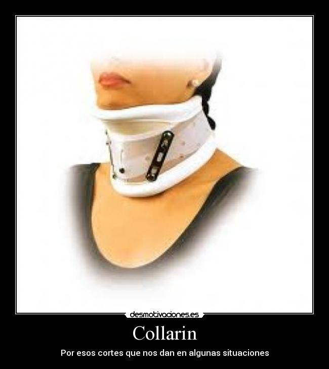 Collarin - Por esos cortes que nos dan en algunas situaciones