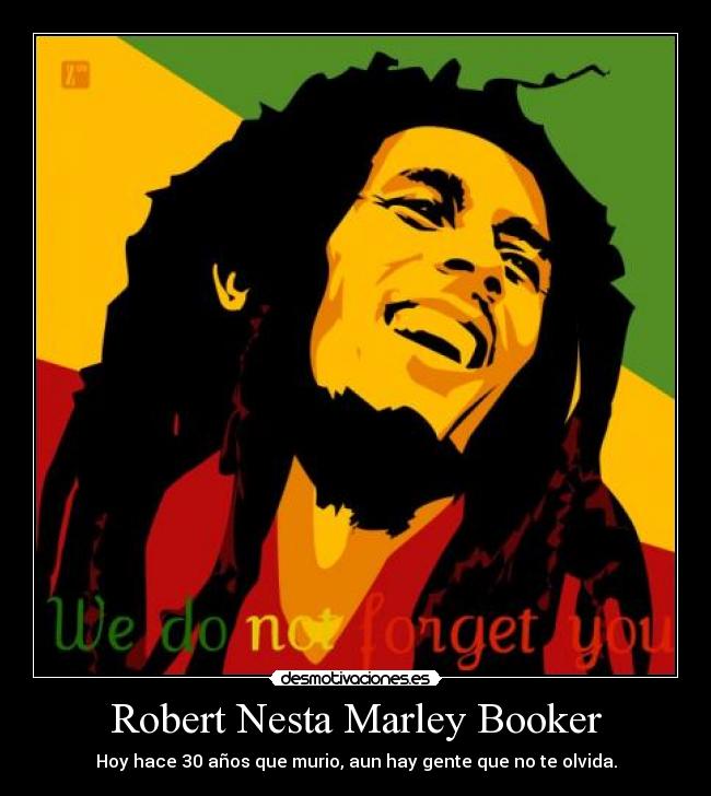 Robert Nesta Marley Booker -
