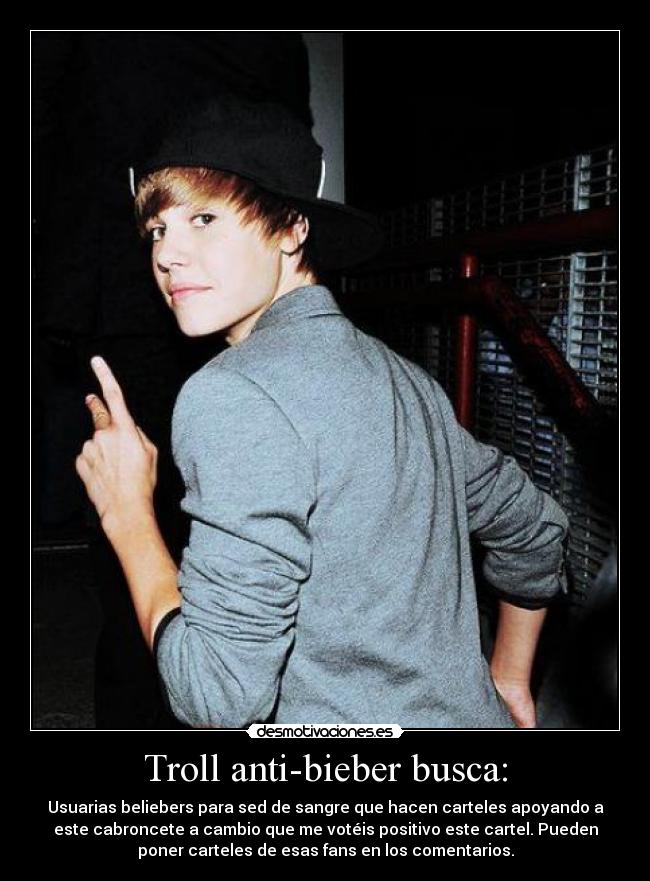 Troll anti-bieber busca: -