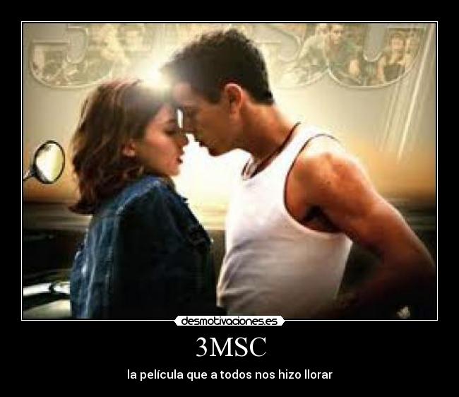 3MSC - la película que a todos nos hizo llorar