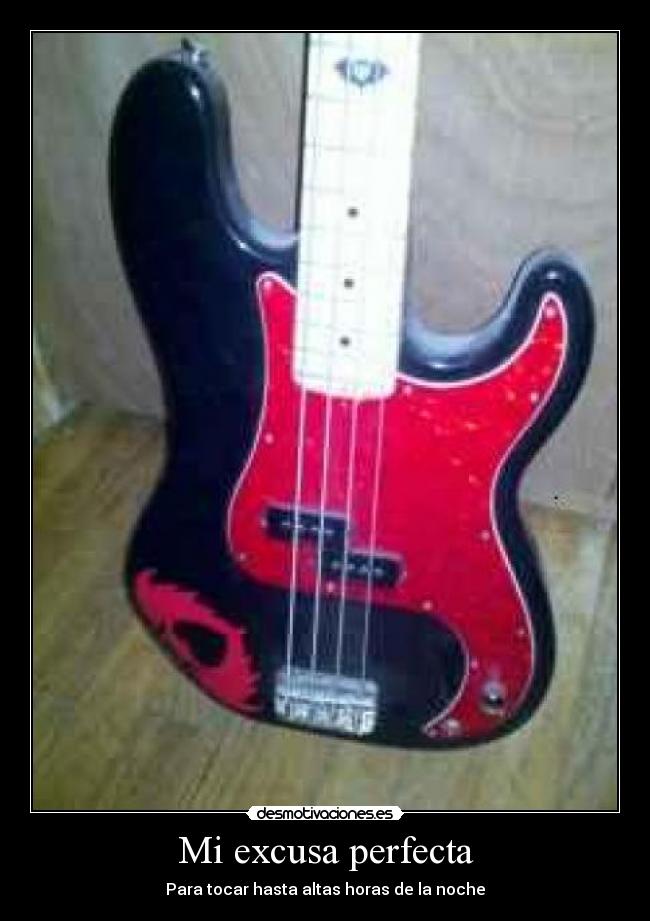 Mi excusa perfecta - Para tocar hasta altas horas de la noche