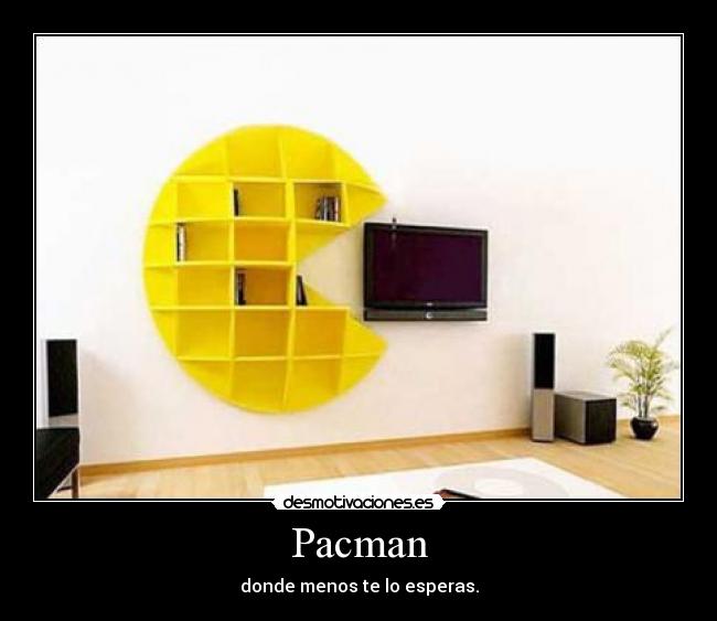 Pacman - donde menos te lo esperas.