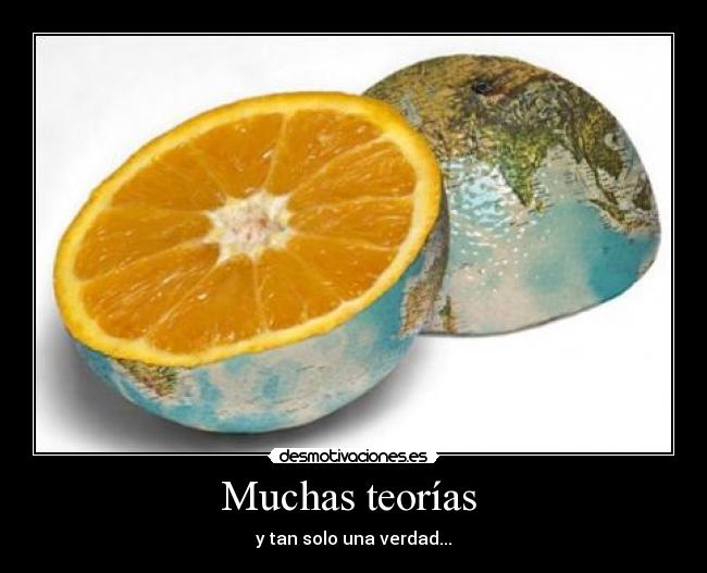 Muchas teorías -