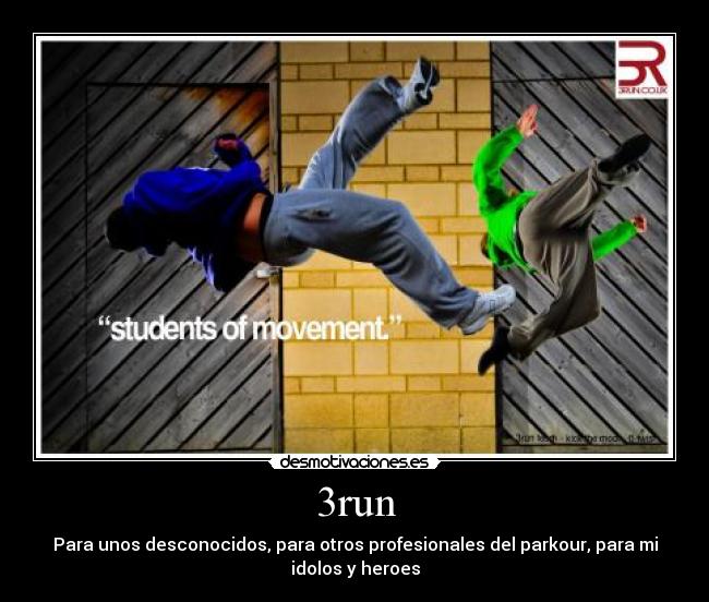 carteles parkour saltar forma vida ser como soy salir calle correr loxo reir cambiar penas pensar desmotivaciones