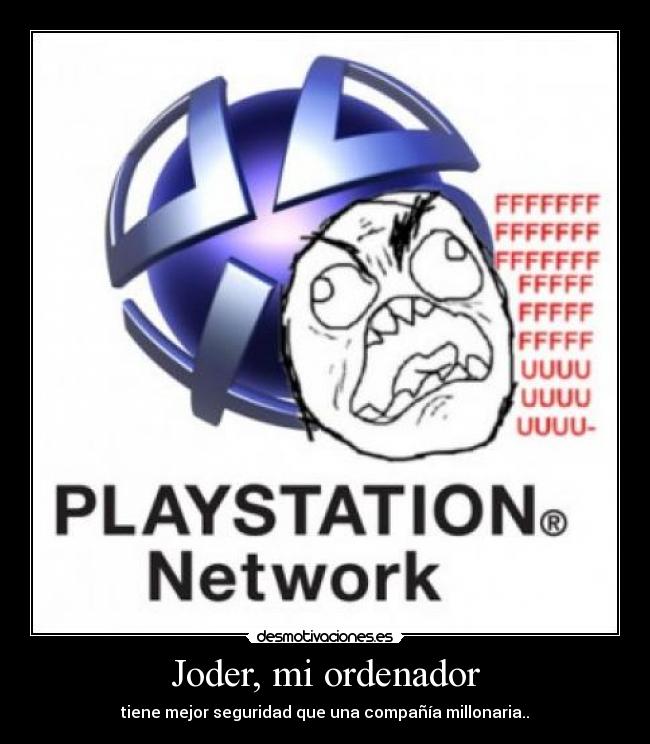 Joder, mi ordenador - tiene mejor seguridad que una compañía millonaria..