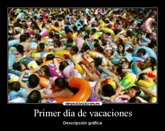 Primer día de vacaciones - Descripción gráfica
