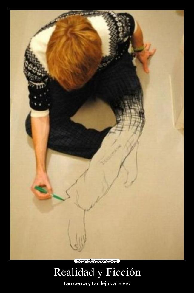Realidad y Ficción - Tan cerca y tan lejos a la vez