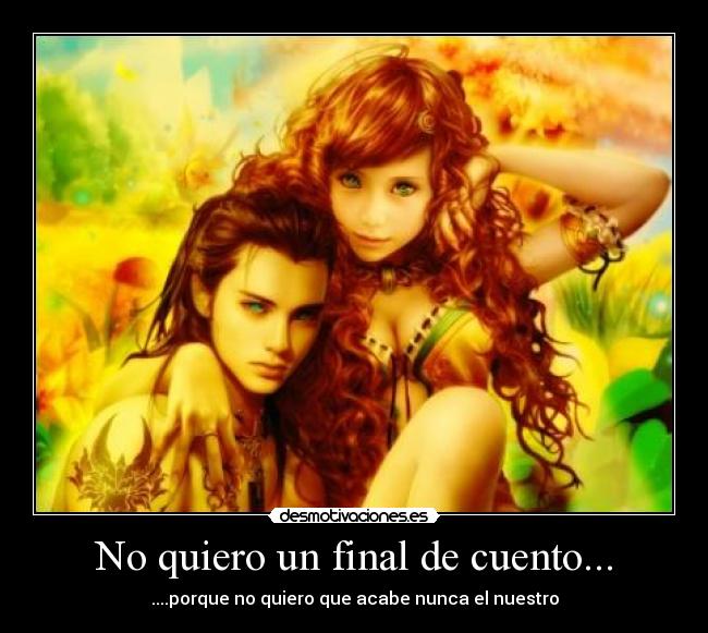 No quiero un final de cuento... - 