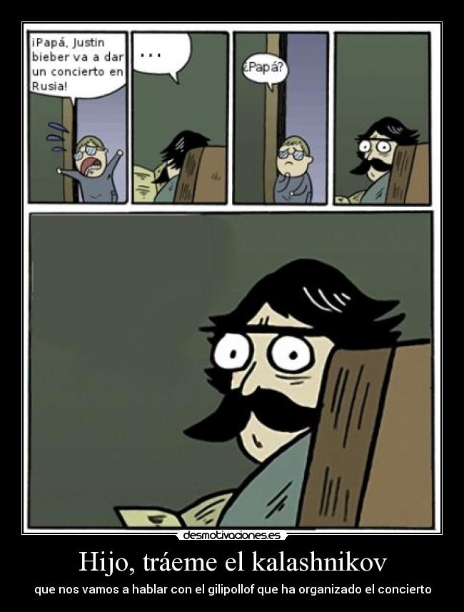 Hijo, tráeme el kalashnikov - 