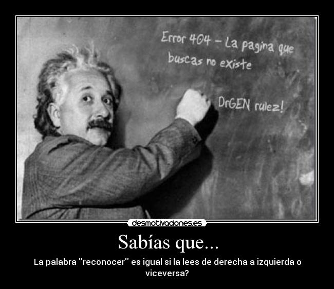 Sabías que... - La palabra reconocer es igual si la lees de derecha a izquierda o viceversa?