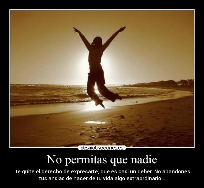 No permitas que nadie -