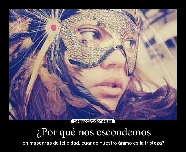 ¿Por qué nos escondemos -