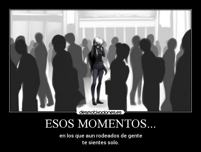  ESOS MOMENTOS...  - 