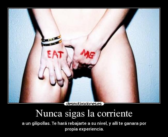 Nunca sigas la corriente -