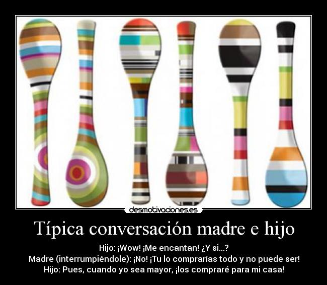 Típica conversación madre e hijo -