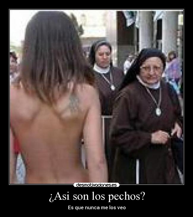 ¿Asi son los pechos? -