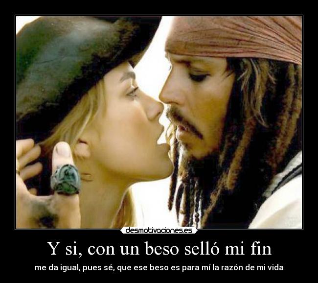 Y si, con un beso selló mi fin - 
