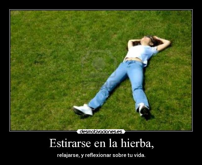 Estirarse en la hierba, - 