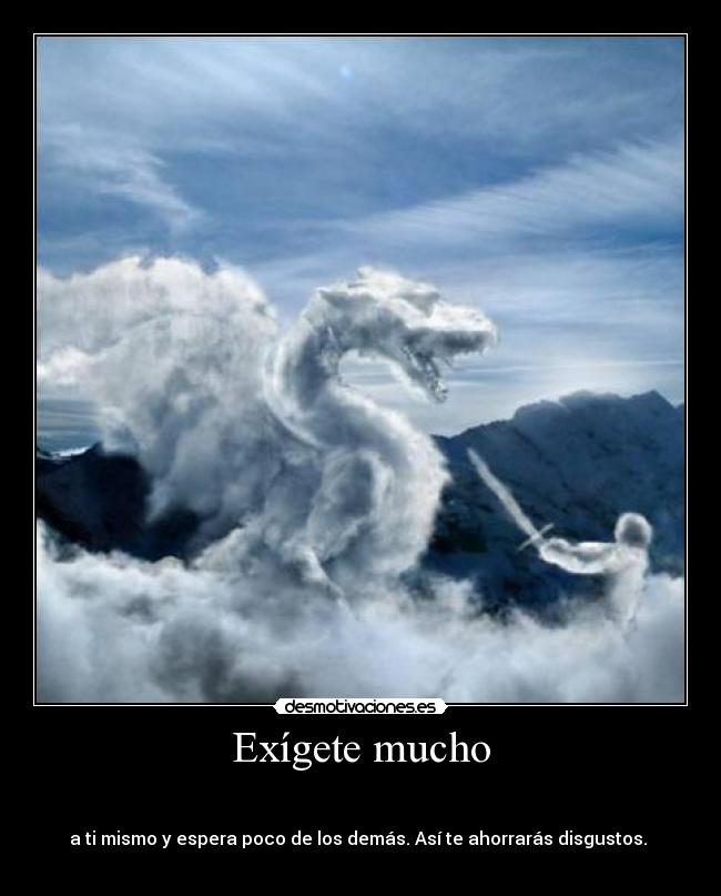 Exígete mucho -