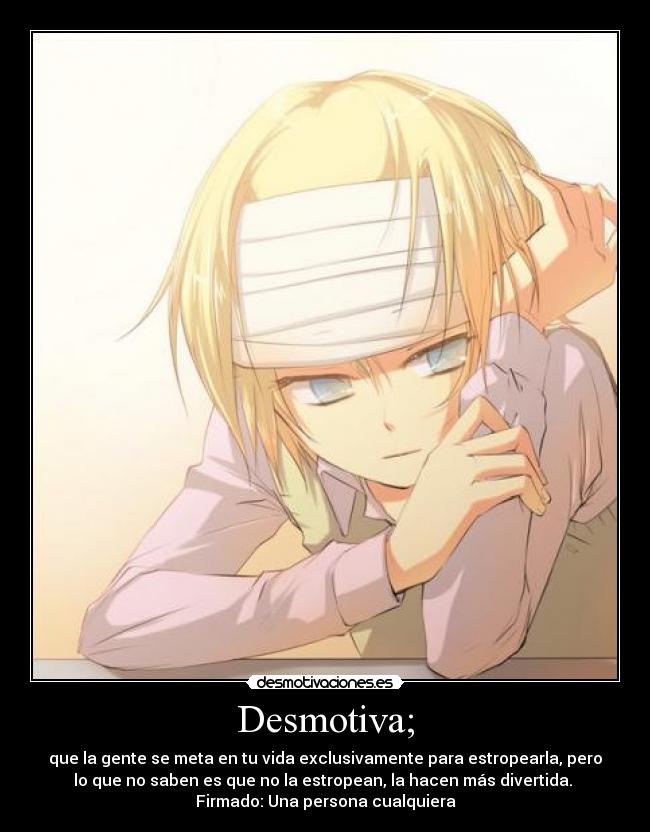 Desmotiva; -
