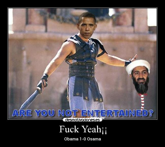 Fuck Yeah¡¡ - Obama 1-0 Osama
