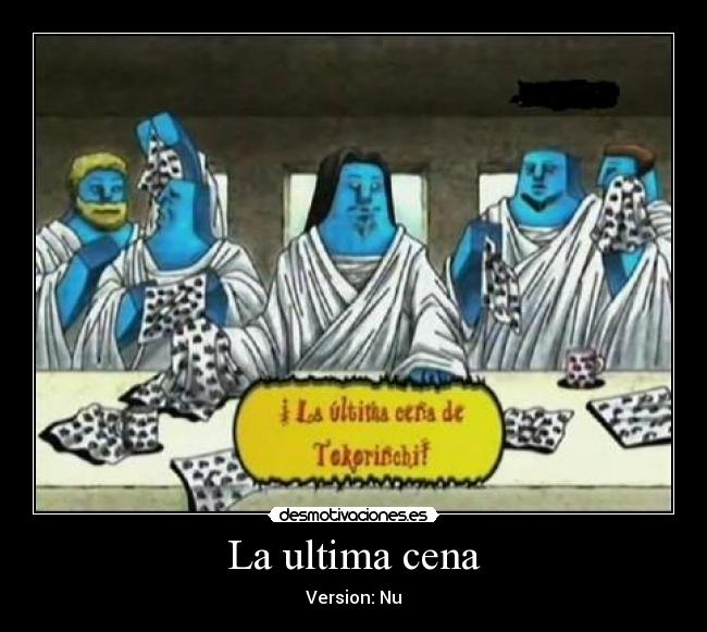 La ultima cena - Version: Nu