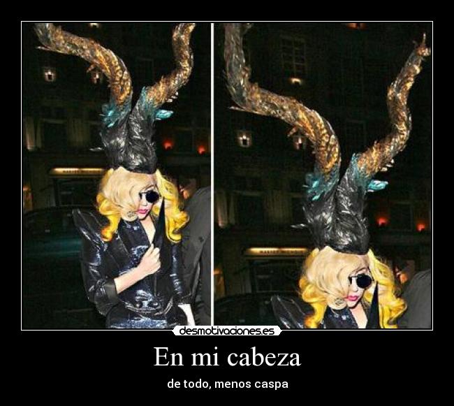 En mi cabeza - de todo, menos caspa