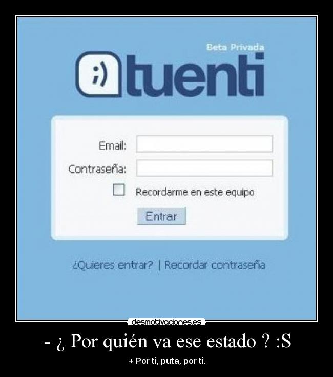 - ¿ Por quién va ese estado ? :S - 