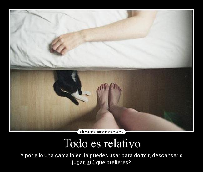 Todo es relativo -