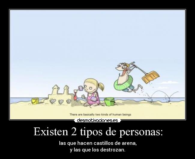 carteles personas existen tipos castillo arena destrozar risa realidad verdad desmotivaciones