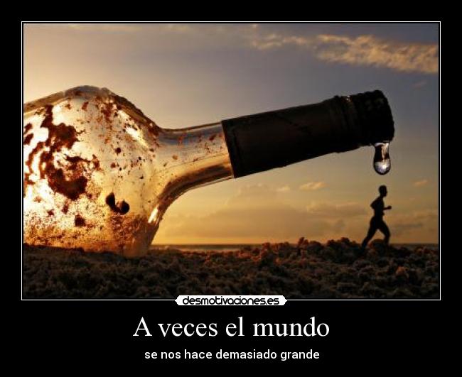 carteles mundo que dura vida desmotivaciones