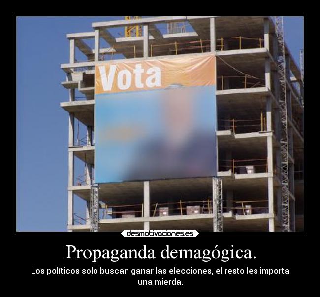 Propaganda demagógica. - 