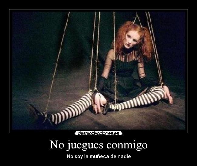 No juegues conmigo - 
