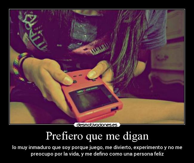 Prefiero que me digan -