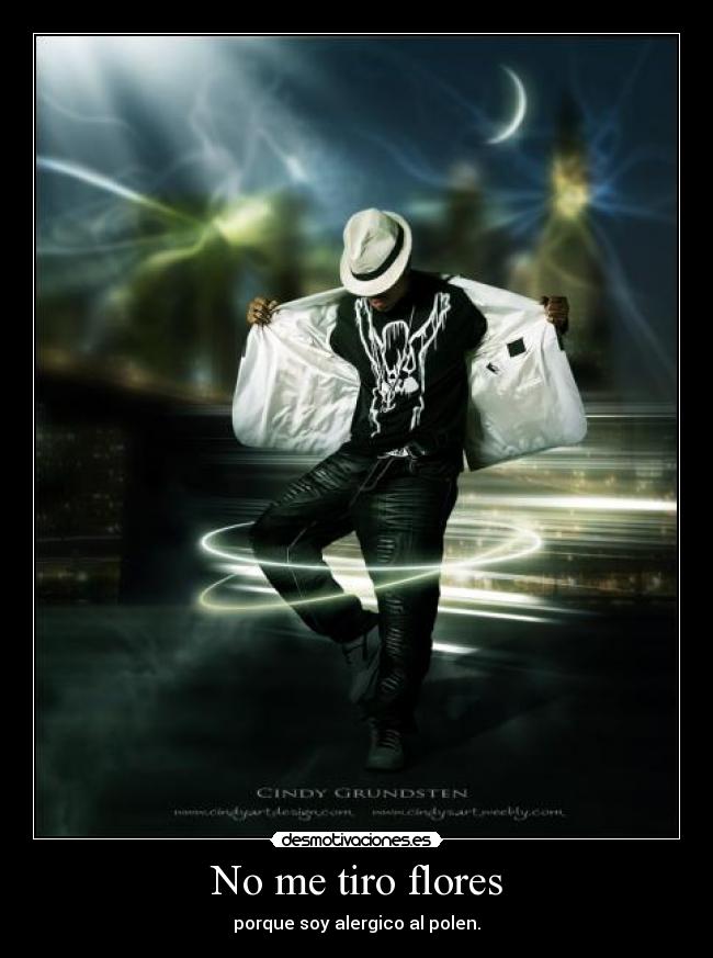 No me tiro flores -