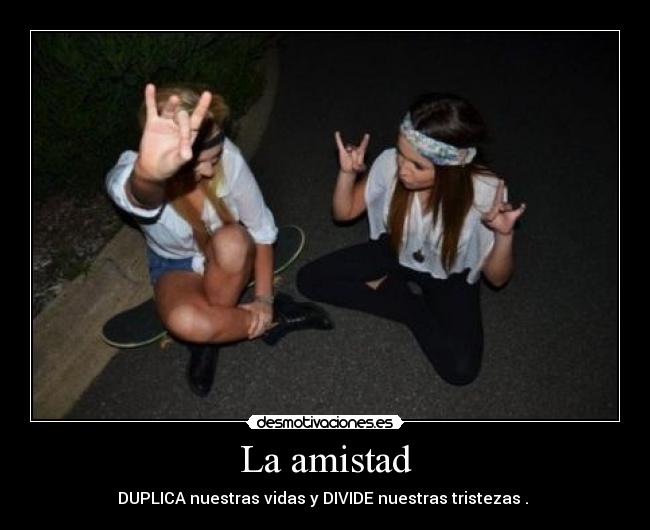 La amistad -