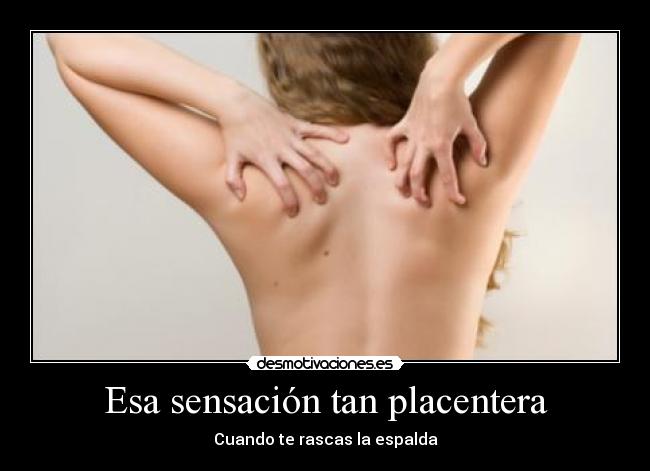 Esa sensación tan placentera -