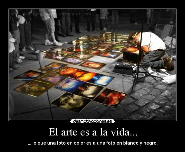 El arte es a la vida... - 