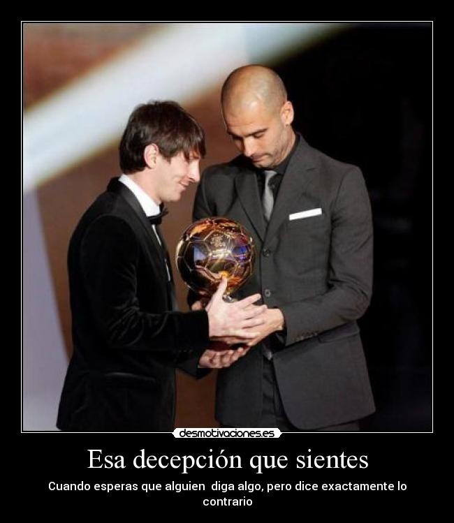 Esa decepción que sientes -