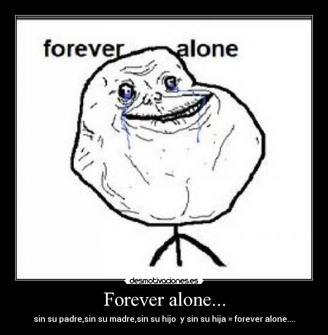 carteles forever alone desmotivaciones