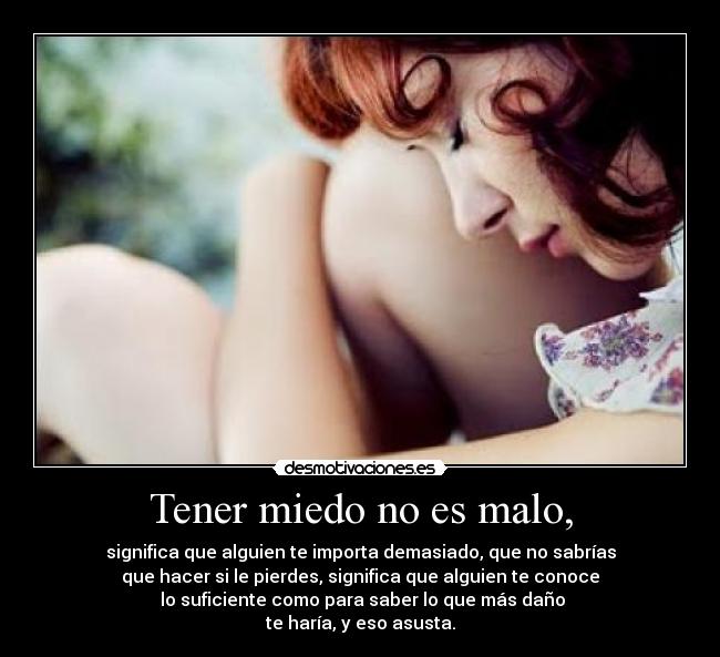 Tener miedo no es malo, - 