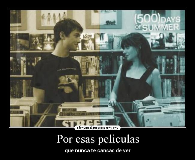 Por esas peliculas - que nunca te cansas de ver
