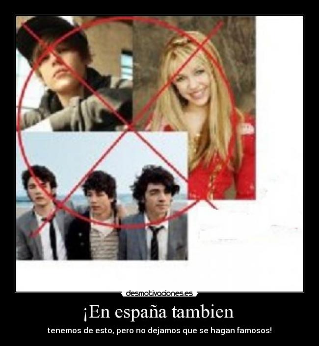 ¡En españa tambien - tenemos de esto, pero no dejamos que se hagan famosos!